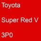 Preview: Toyota, Super Red V, 3P0.